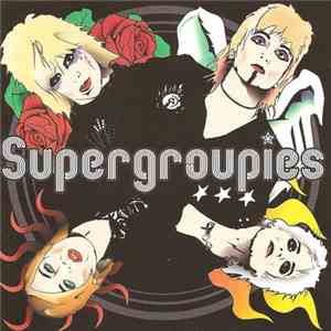 Supergroupies - Supergroupies