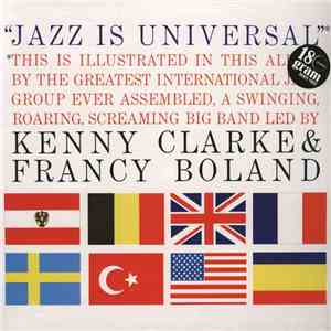 The Kenny Clarke Francy Boland Big Band - Jazz Is Universal