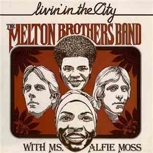 The Melton Brothers Band, Alfie Moss - Livin' In The City