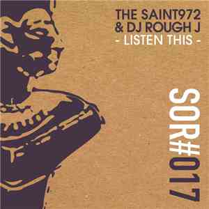 The Saint972 & DJ Rough J, Ste.Luce - Listen This