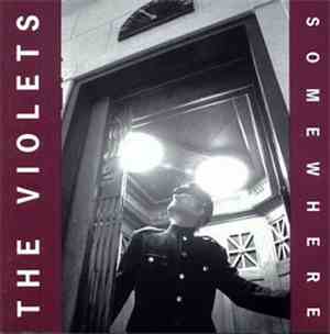 The Violets  - Somewhere