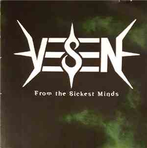 Vesen - From The Sickest Minds
