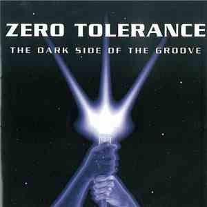 Zero Tolerance  - The Dark Side Of The Groove