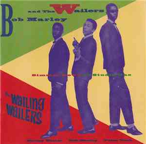 Bob Marley & The Wailers - Simmer Down At Studio One
