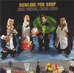 Bowling For Soup - High School Never Ends