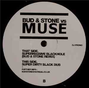 Bud & Stone vs. Muse - Supermassive Blackhole