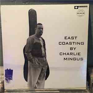 Charlie Mingus - East Coasting
