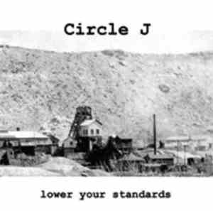 Circle J - Lower Your Standards