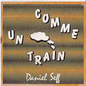 Daniel Seff - Comme Un Train