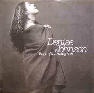 Denise Johnson - Rays Of The Rising Sun