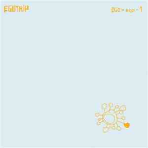 Egotrip  - EGO = Ego-1