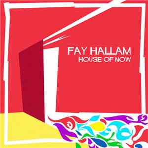 Fay Hallam - House Of Now