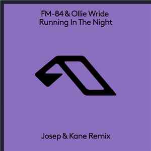 FM-84 & Ollie Wride - Running In The Night (Josep & Kane Remix)