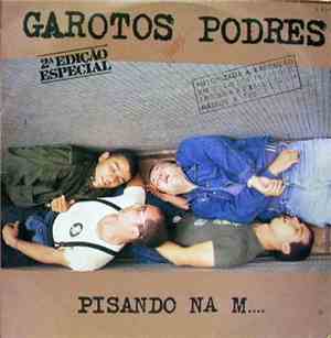 Garotos Podres - Pisando Na M....
