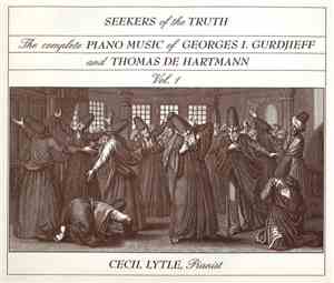Georges I. Gurdjieff / Thomas De Hartmann - Cecil Lytle - Seekers Of The Tr ...