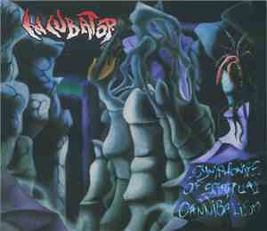 Incubator - Symphonies Of Spiritual Cannibalism
