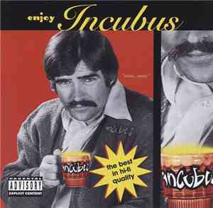 Incubus  - Enjoy Incubus