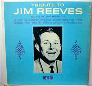 Joe Reagan - Tribute To Jim Reeves