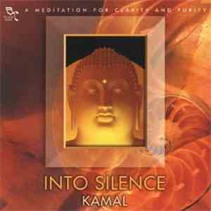 Kamal - Into Silence