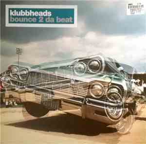 Klubbheads - Bounce 2 Da Beat