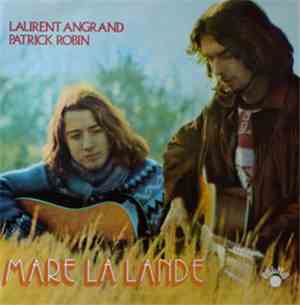 Laurent Angrand / Patrick Robin - Mare La Lande