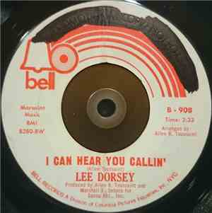 Lee Dorsey - I Can Hear You Callin' / What You Want (Is What You Get)