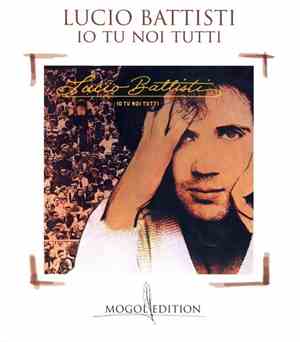 Lucio Battisti - Io Tu Noi Tutti