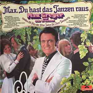 Max Greger Und Sein Orchester - Max, Du Hast Das Tanzen Raus