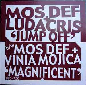 Mos Def + Ludacris / Vinia Mojica - Jump Off / Magnificent