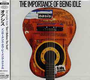 Oasis  - The Importance Of Being Idle