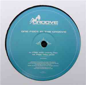 One Foot In The Groove - For You / Vibes
