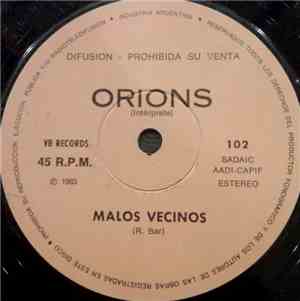 Orions - Malos Vecinos / Asfalto Caliente