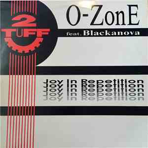 O-Zone  - Joy In Repetition
