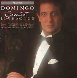 Placido Domingo - Greatest Love Songs