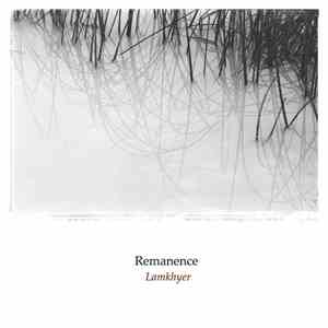 Remanence - Lamkhyer (Remastered Edition)