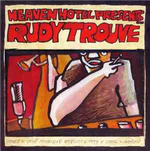 Rudy Trouvé - A Collection Of Rather Quiet Songs Recorded Between 1999 & 20 ...