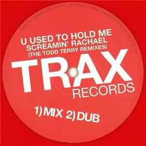 Screamin Rachael - U Used To Hold Me (The Todd Terry Remixes)