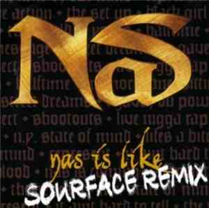 Sourface  - Nas Is Like (Sourface Remix)