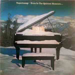 Supertramp - Even In The Quietest Moments...