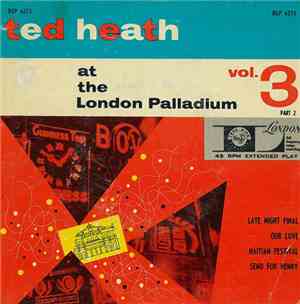 Ted Heath - Ted Heath At The London Palladium Vol. 3 Part 2