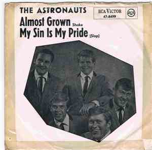 The Astronauts  - My Sin Is My Pride / Almost Grown