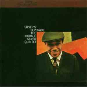 The Horace Silver Quintet - Silver's Serenade