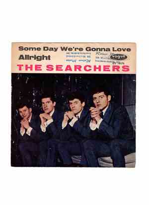 The Searchers - Some Day We're Gonna Love / Allright