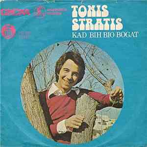 Tonis Stratis - Kad Bih Bio Bogat