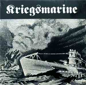 Various - Kriegsmarine - War Songs And Marches Of The German Navy, 1935-45