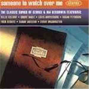 Various - Someone To Watch Over Me (The Classic Songs Of George & Ira Gersh ...