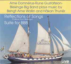 Blekinge Big Band, Arne Domnerus, Rune Gustavsson - Reflections of Songs