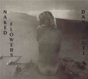 Dan Fogel - Naked Flowers