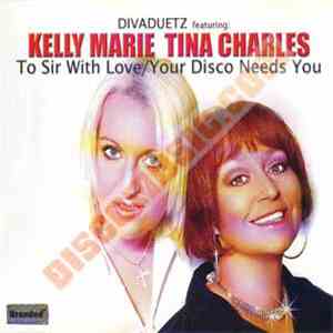 DivaDuetz Featuring Kelly Marie & Tina Charles - To Sir With Love / Your Di ...