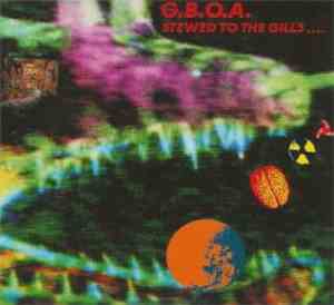 G.B.O.A. - Stewed To The Gills...